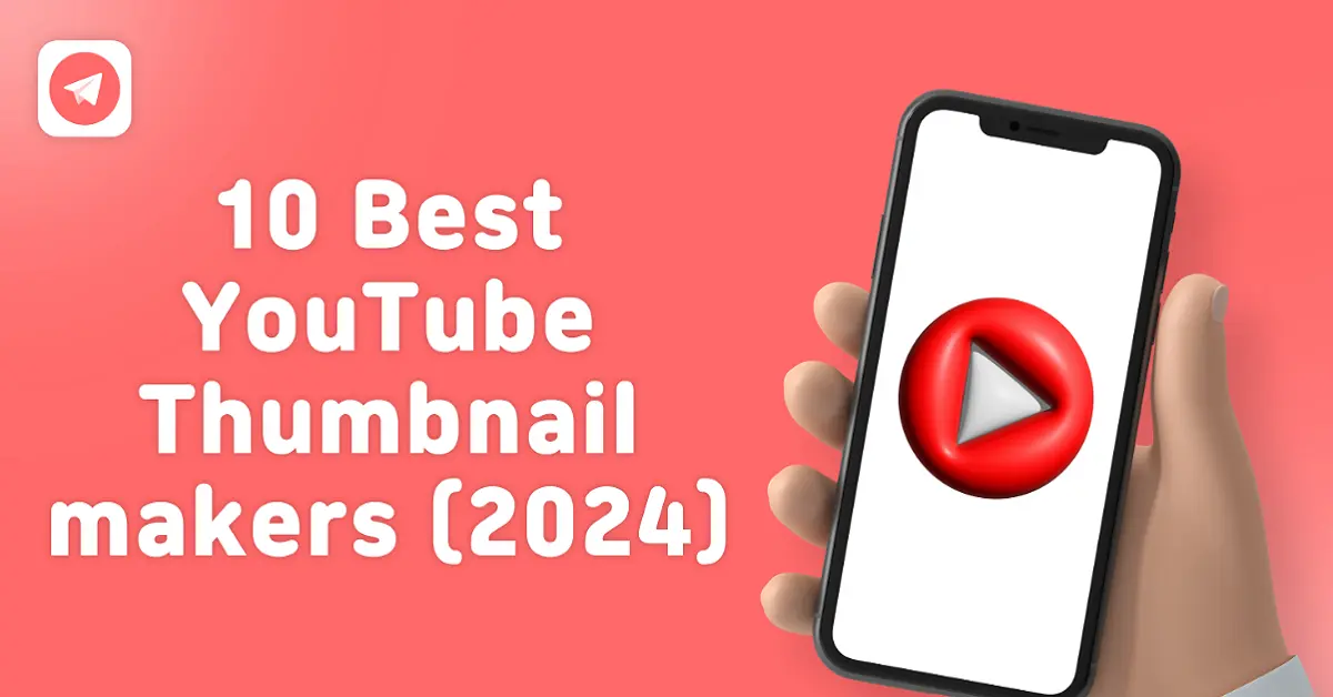 Top 10 Thumbnail Makers for YouTube Creators in 2024