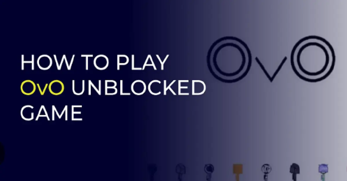 Ovo Unblocked: An In-Depth Guide to Accessing and Playing